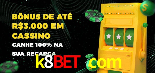 k8bet com melhor bônus de depósito